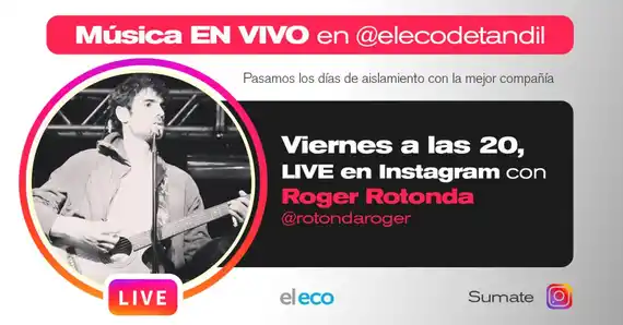 Música para pasar la cuarentena: vivo por Instagram con @rotondaroger