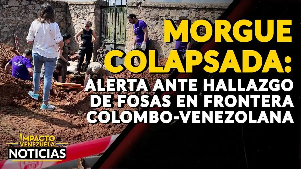 MORGUE COLAPSADA: alerta ante hallazgo de fosas en frontera colombo-venezolana – VIDEO
