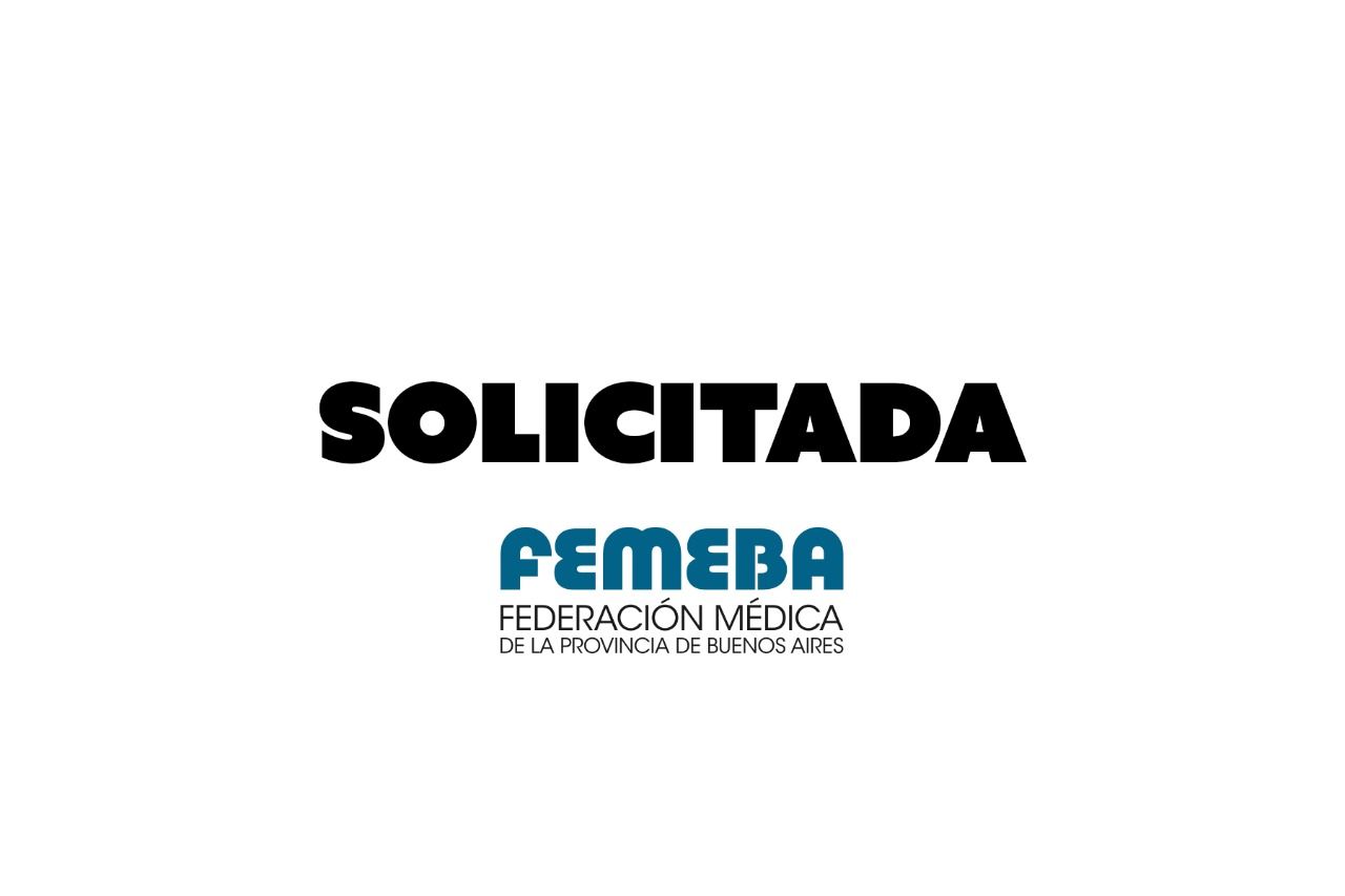 Femeba: “Los médicos jamás nos relajamos”