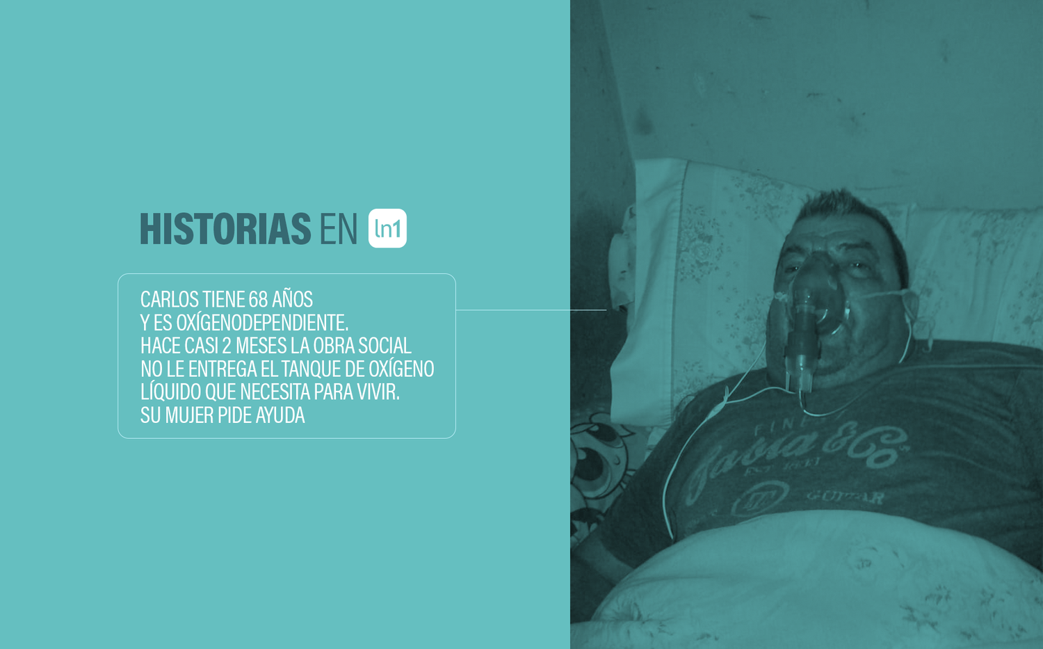 Carlos es de Florencio Varela, necesita un tubo de oxígeno para seguir viviendo y pide ayuda porque no se lo dan 
