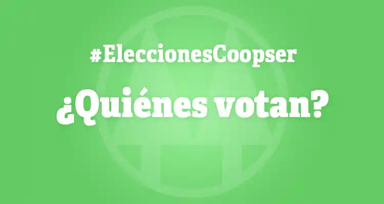 #EleccionesCoopser: Quiénes votan este domingo en la cooperativa