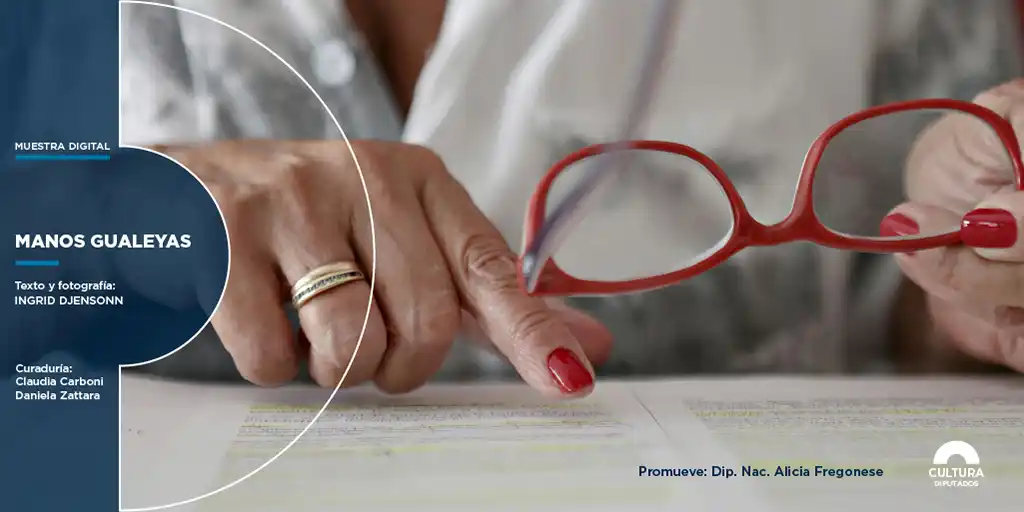 Diputados de la Nación tendrá en exposición la muestra de fotografía "Manos Gualeyas"