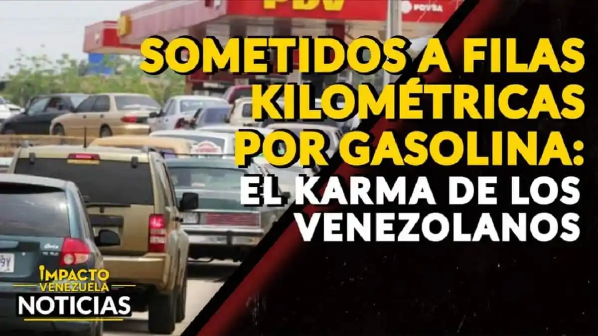 SOMETIDOS A FILAS KILOMÉTRICAS POR GASOLINA: el karma de los venezolanos – VIDEO