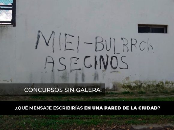Concursos Sin Galera: ¿qué mensaje escribirías en una pared de la ciudad?