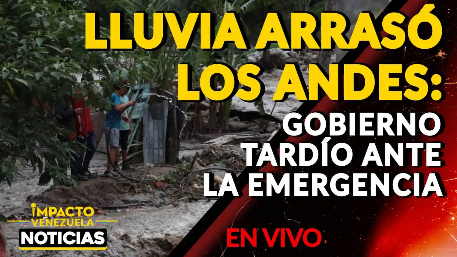 LLUVIA ARRASÓ LOS ANDES: Gobierno tardío ante la emergencia – VIDEO