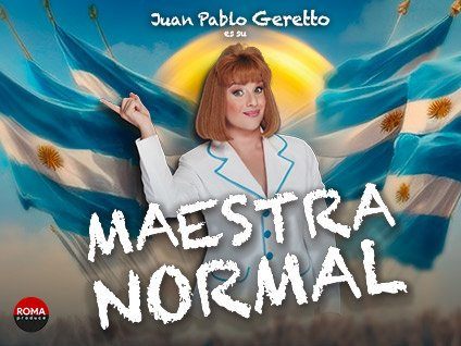 Llega al Teatro Gualeguaychú "Maestra Normal", de Juan Pablo Geretto