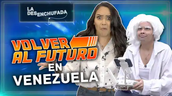 Volver al futuro en VENEZUELA – La Desenchufada
