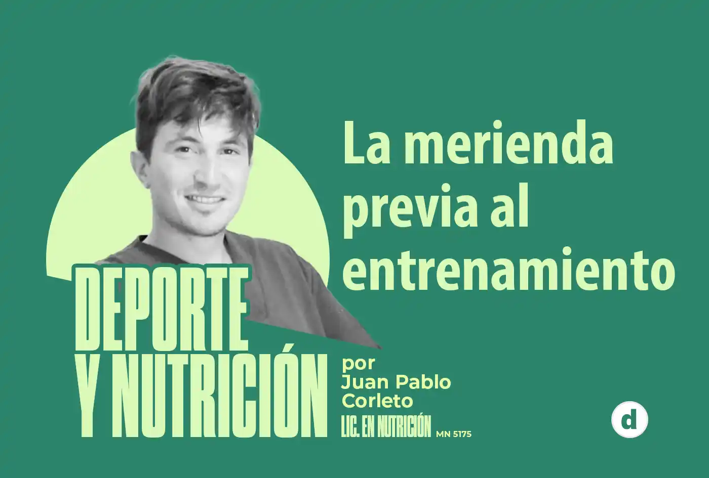 La columna del nutricionista Juan Pablo Corleto: “La merienda previa al entrenamiento”