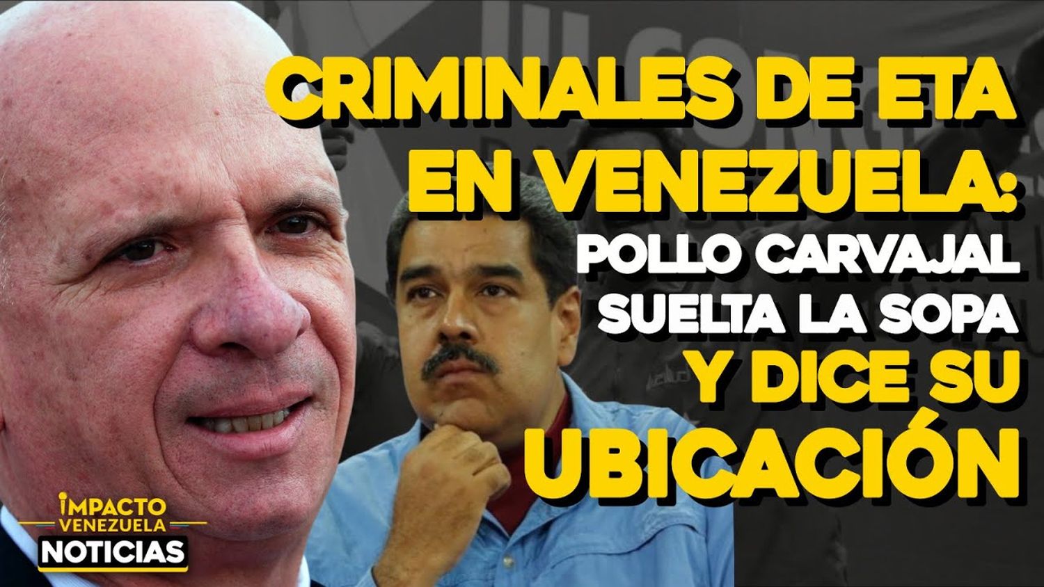 VIDEO NOTICIAS-IMPACTO VENEZUELA- CRIMINALES DE ETA EN EL PAÍS: EL Pollo Carvajal suelta la sopa
