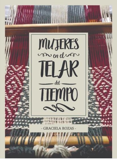 “Mujeres en el telar del tiempo”, un libro digital de relatos y vivencias