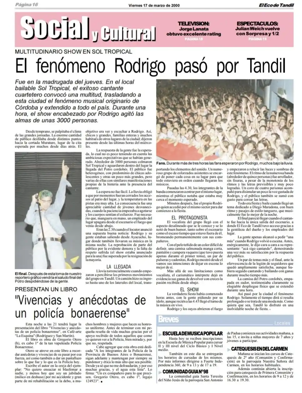 Rodrigo se presentó en Sol.