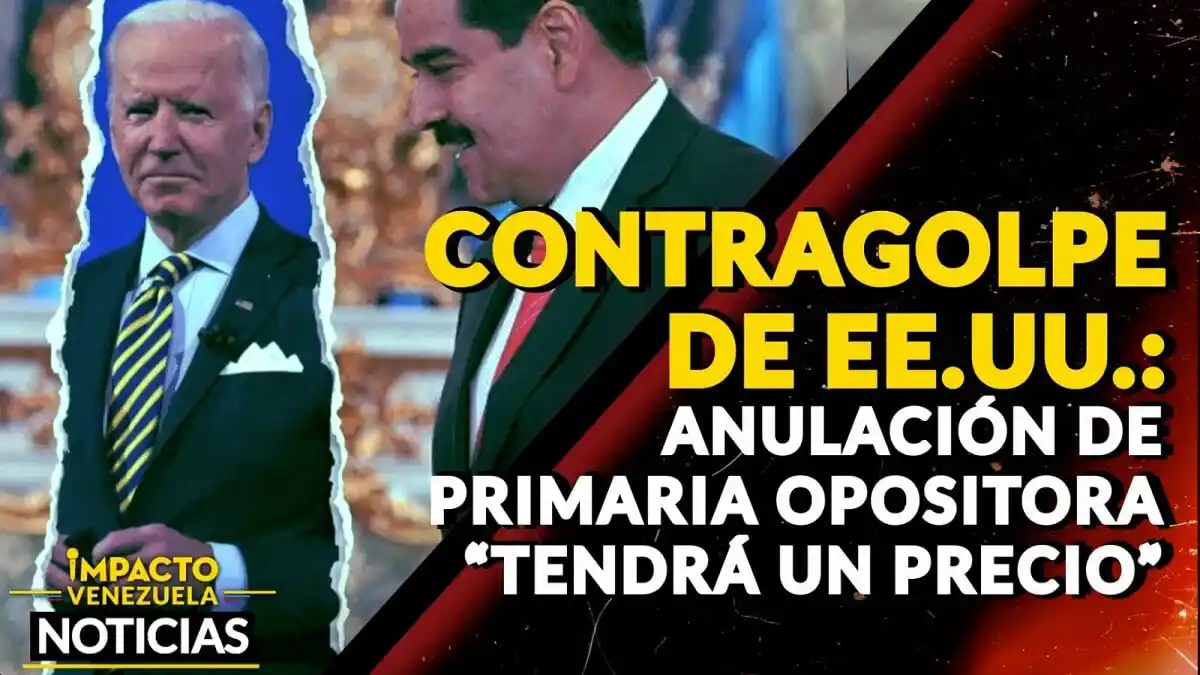 CONTRAGOLPE DE EE.UU.: anulación de primaria opositora “tendrá un precio” – VIDEO