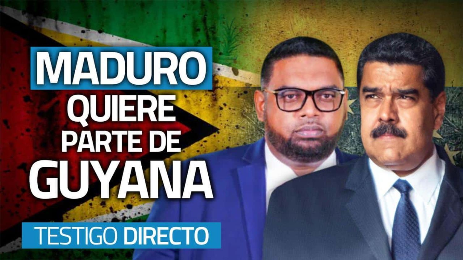 Se desata la guerra entre Maduro y sus vecinos de Guyana – TESTIGO DIRECTO