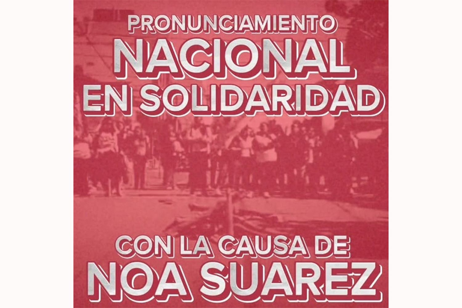 Pronunciamiento Nacional en Solidaridad con la causa de Noa Suarez