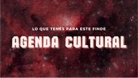 Agenda cultural para este fin de semana en Tandil