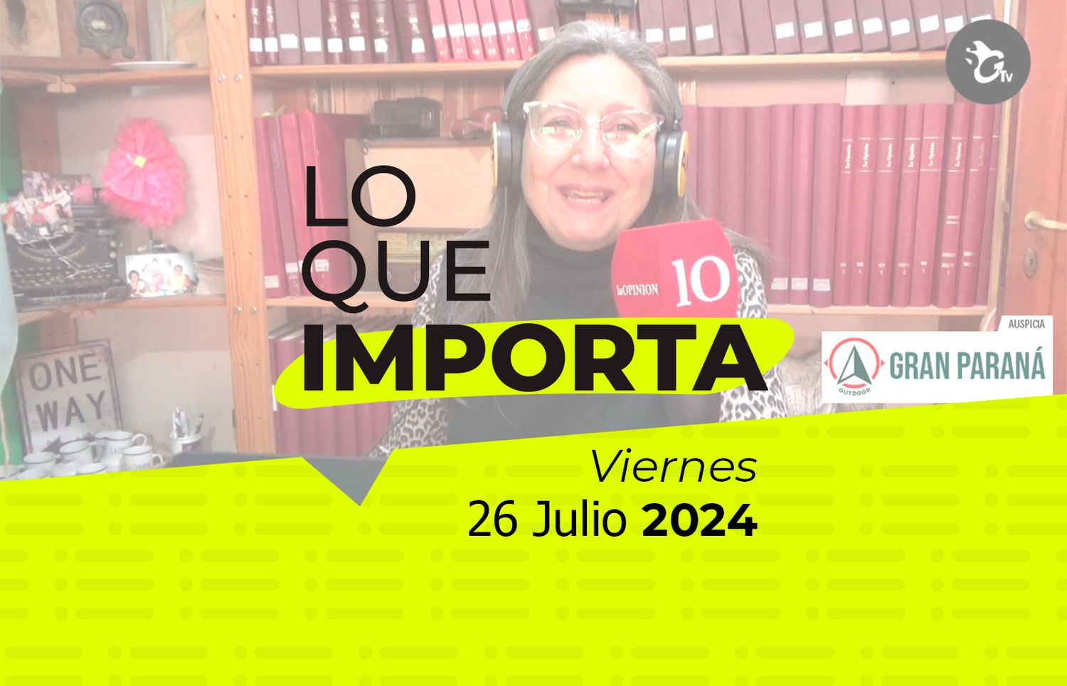 Lo que importa - Viernes 26 de julio de 2024