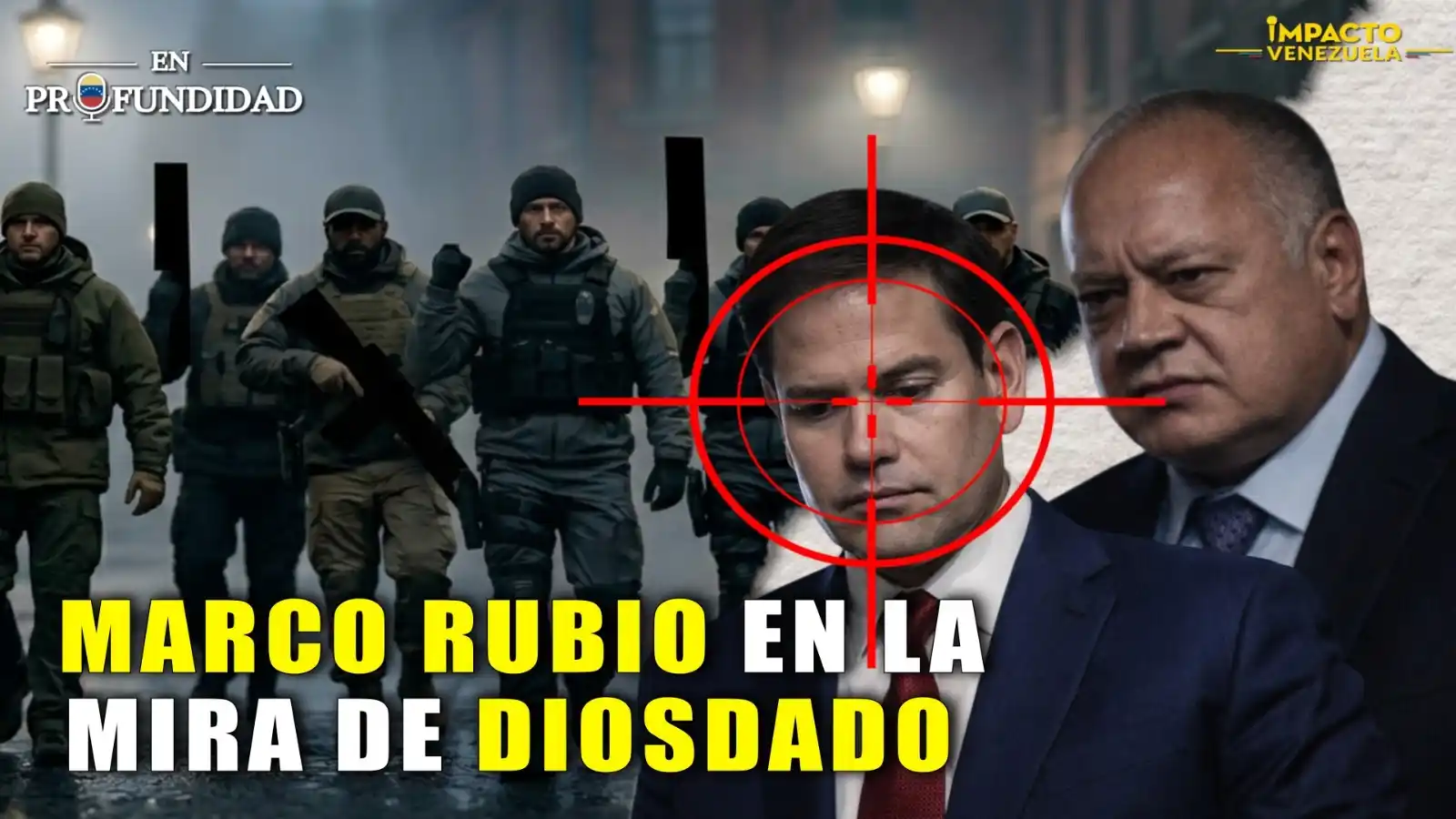 MARCO RUBIO EN LA MIRA: ¿HASTA DÓNDE LLEGA EL PODER DE DIOSDADO CABELLO? - VIDEO
