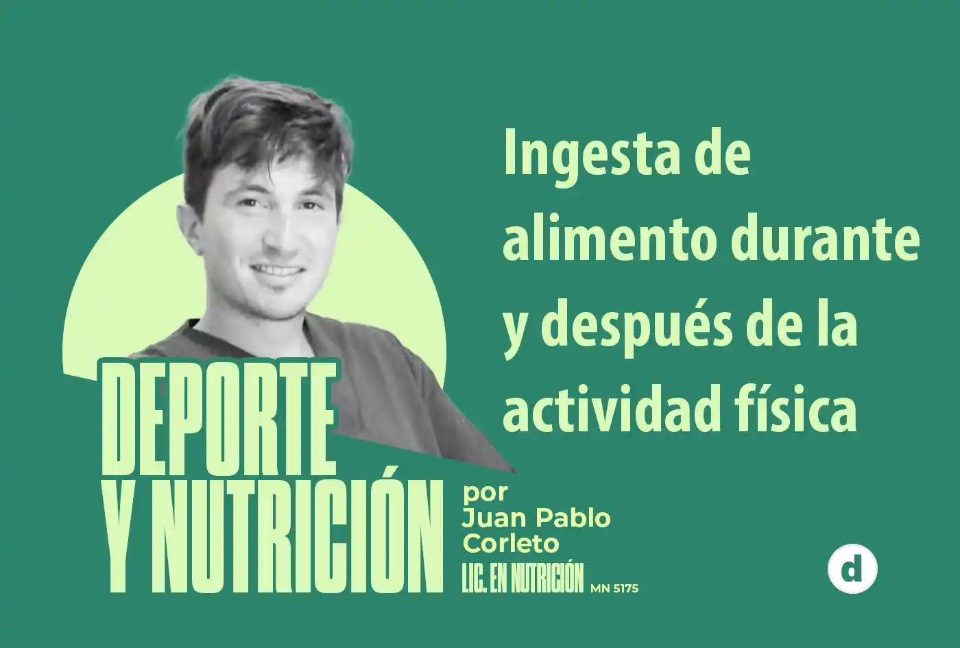 La columna del nutricionista Juan Pablo Corleto: “Ingesta de alimentos durante y después de la actividad física”