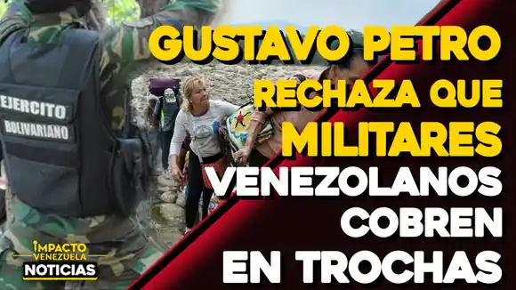 PETRO ADMITE que no han podido con las trochas – VIDEO IMPACTO VENEZUELA