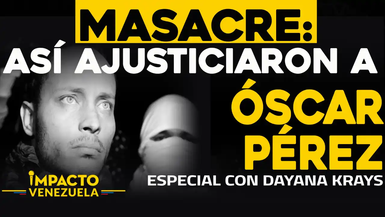 MASACRE: cuatro años de la ejecución de Oscar Pérez y sus compañeros