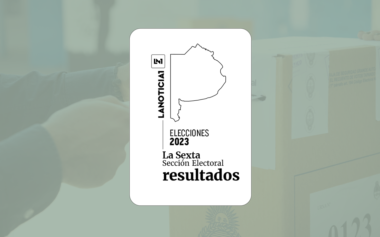 Resultados oficiales Elecciones Generales 2023: En la Sexta Sección se repartieron las bancas entre las tres fuerzas