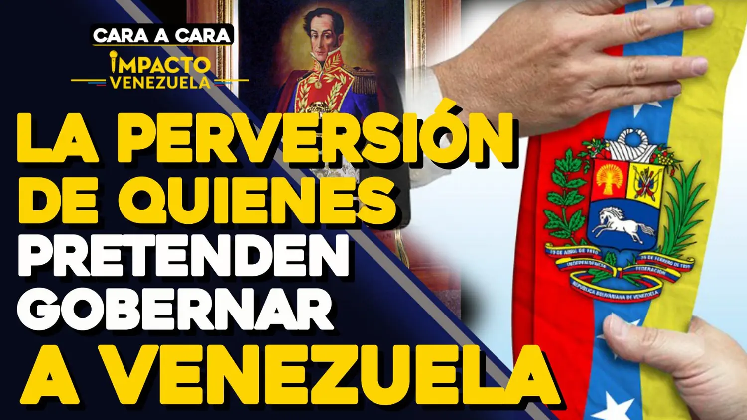 La perversión de quienes pretenden gobernar a Venezuela – CARA A CARA
