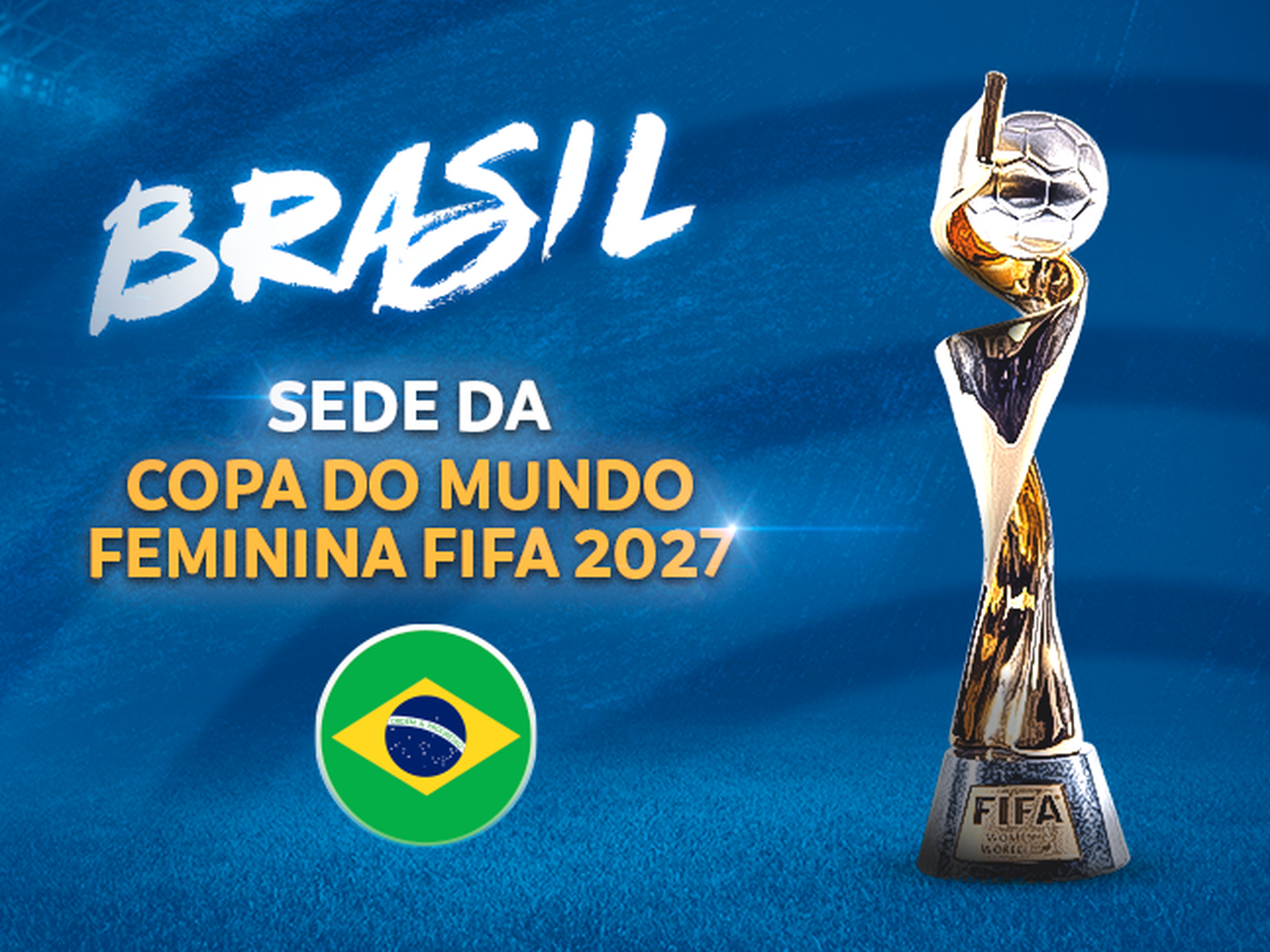FIFA confirmó las ocho sedes del Mundial Femenino 2027 en Brasil
