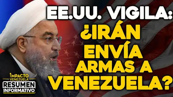 ¡EE.UU. ALERTA! Barcos iraníes podrían traer armas para Venezuela