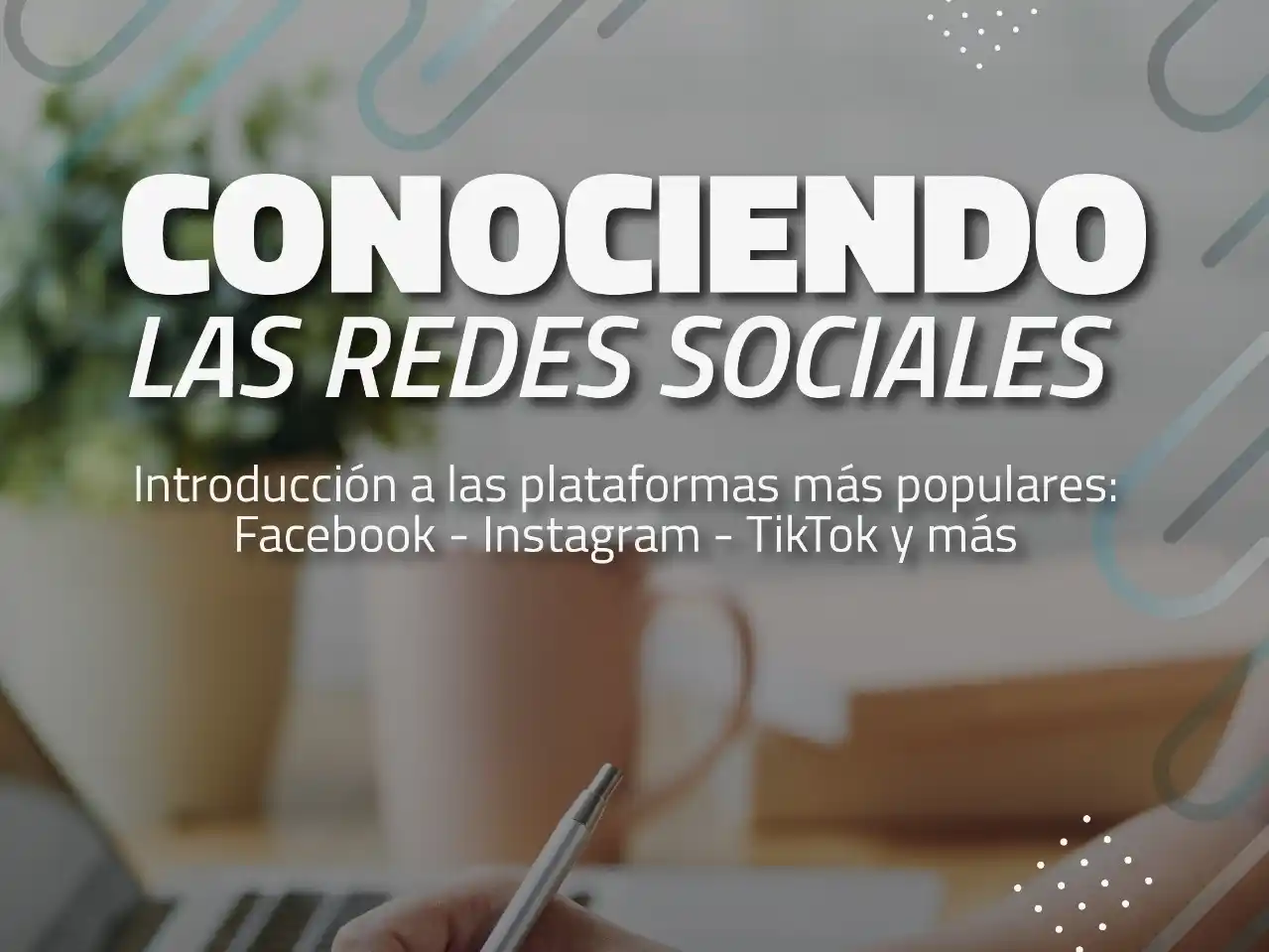 Uso responsable y contenidos digitales: dictan curso de redes sociales