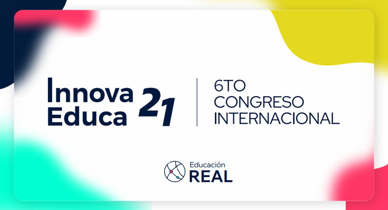 Educación Real: el Congreso Internacional Innova Educa 21 lanza su 6ª edición