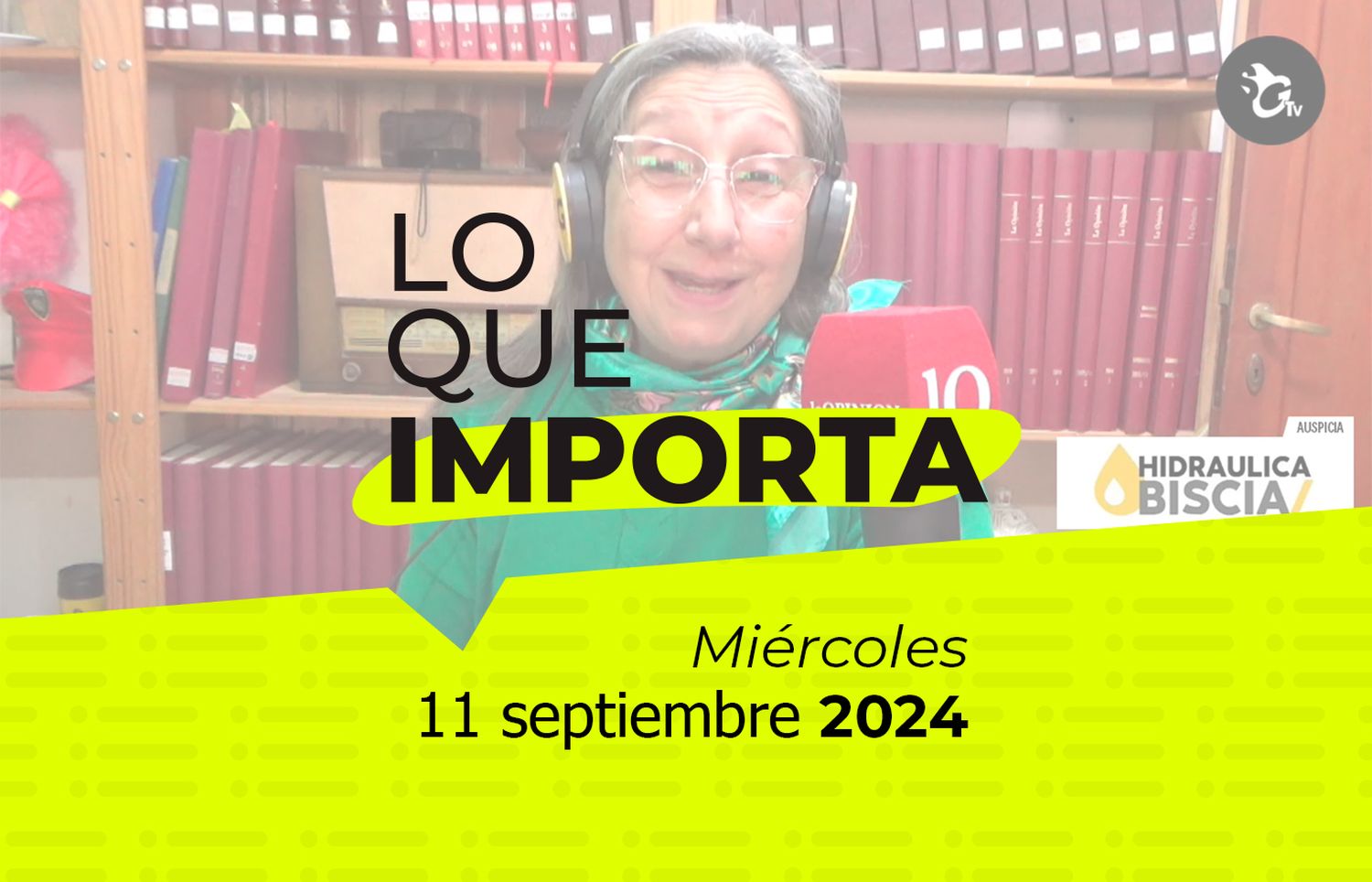 Lo que importa - Miércoles 11 de septiembre de 2024