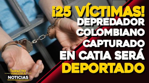 ¡EN CATIA! Capturan a colombiano señalado por al menos 25 violaciones – VIDEO IMPACTO VENEZUELA