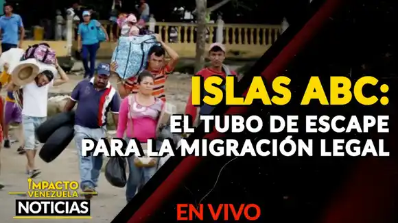 ISLAS ABC: tubo de escape para la migración legal – VIDEO