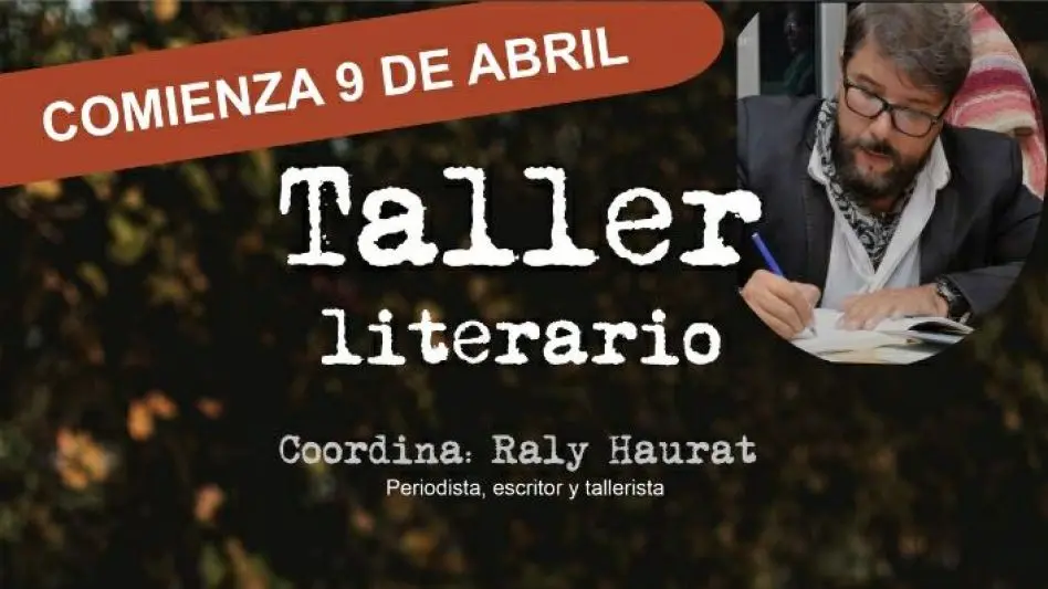 ¡Inscripciones abiertas para talleres de escritura con Raly Haurat!