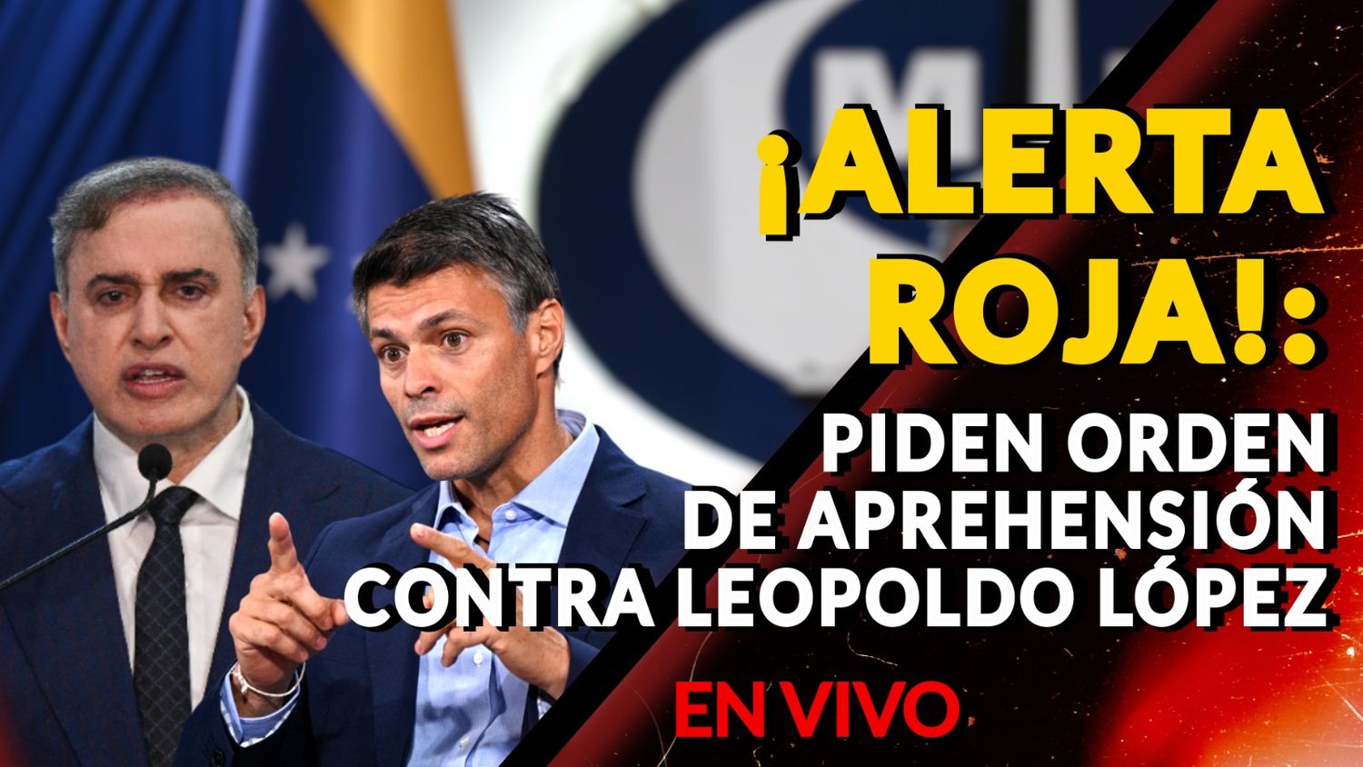¡ALERTA ROJA! Piden orden de aprehensión contra Leopoldo López – VIDEO