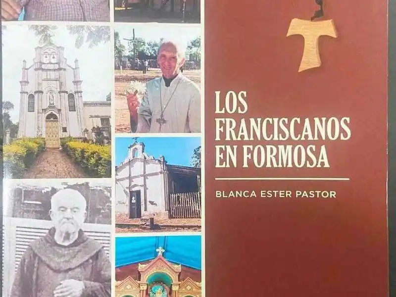 Los Franciscanos en Formosa: 8 siglos de 
legado y una huella imborrable en nuestra tierra