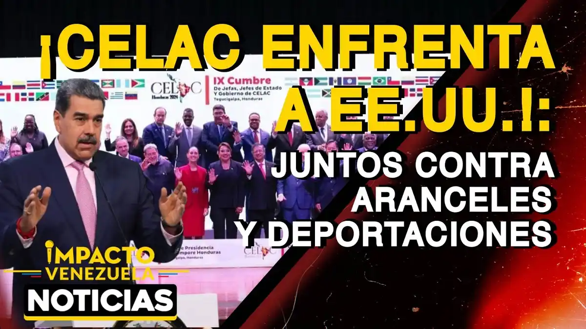 ¡CELAC ENFRENTA A EE. UU.! Juntos contra aranceles y deportaciones – VIDEO