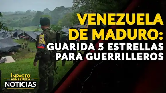 LA VENEZUELA DE MADURO: guarida 5 estrellas para guerrilleros – VIDEO