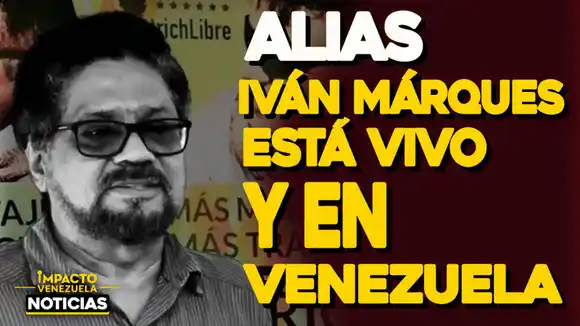 «GOZA DE BUENA SALUD»: Segunda Marquetalia confirma que «Iván Márquez», está vivo- VIDEO NOTICIAS IMPACTO VENEZUELA
