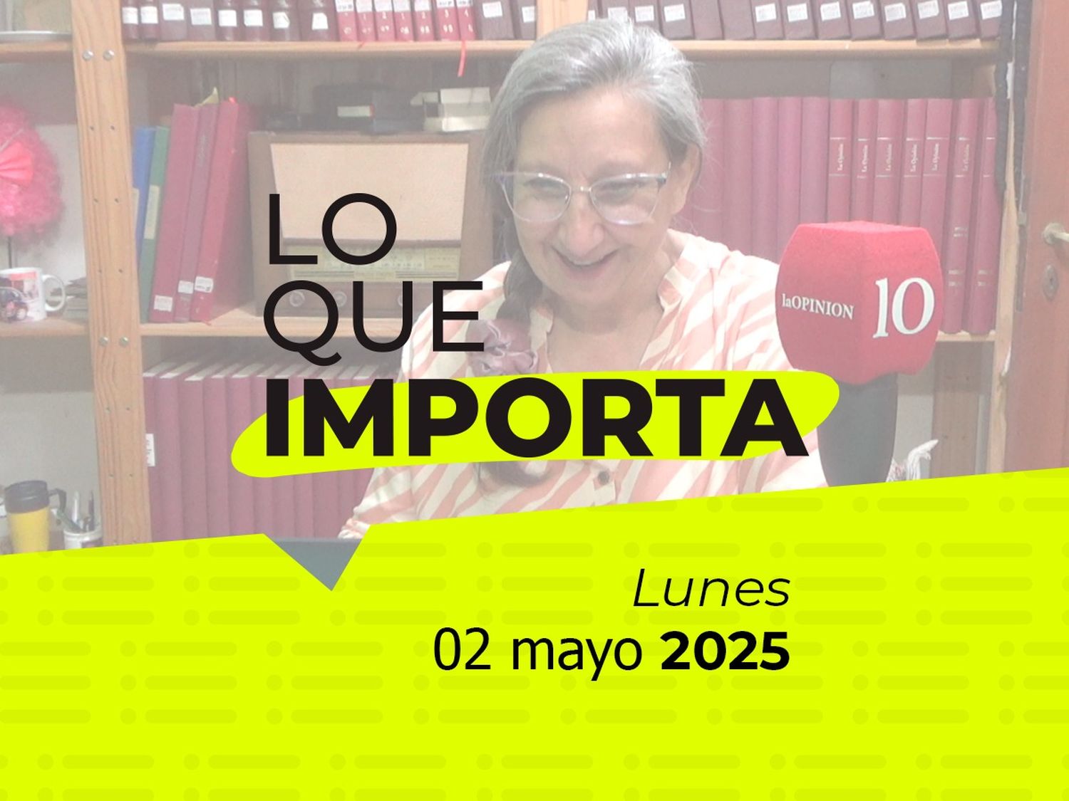 Lo que importa - Lunes 02 de junio de 2025