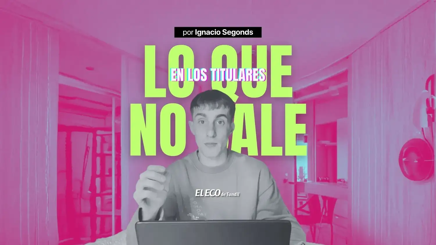 Lo que no sale en los titulares