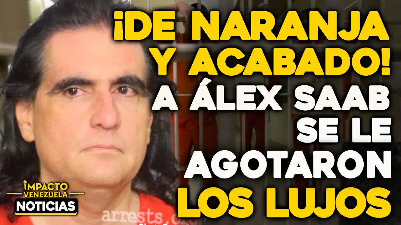 VIDEO- NOTICIAS IMPACTO VENEZUELA – DEL CIELO AL INFIERNO: así ha cambiado Alex Saab desde que lo atraparon hasta su extradición