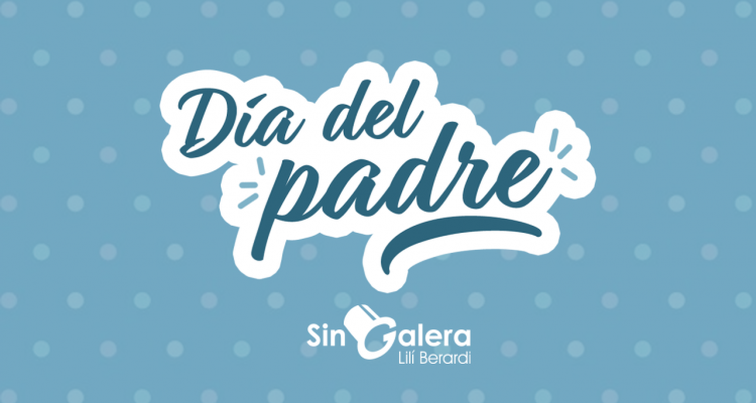 Participá de los sorteos por el #DíaDelPadre en Sin Galera