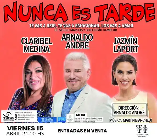 Nunca es Tarde se estará presentando en el Teatro Italia