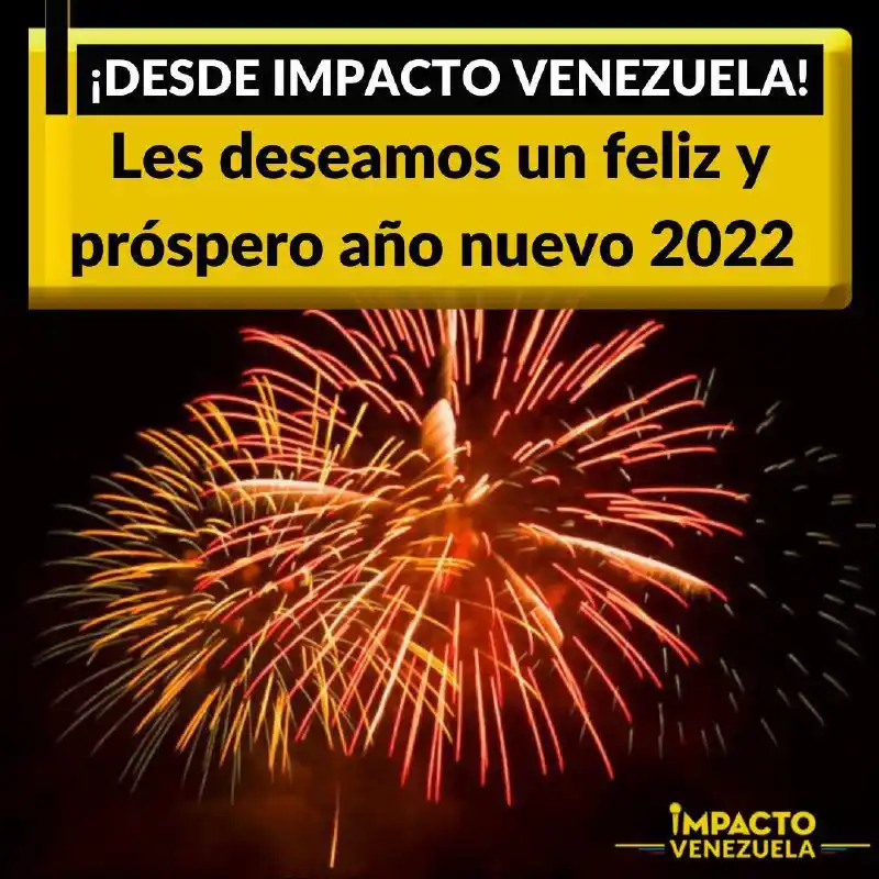 Impacto Venezuela les desea ¡FELIZ AÑO NUEVO 2022!