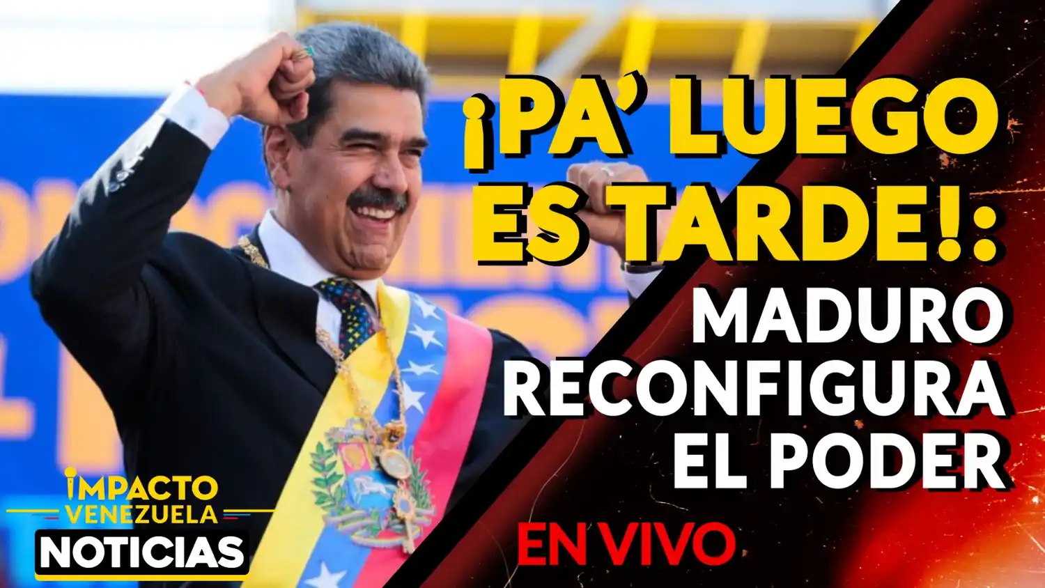 ¡PA’ LUEGO ES TARDE!: Maduro reconfigura el poder – VIDEO