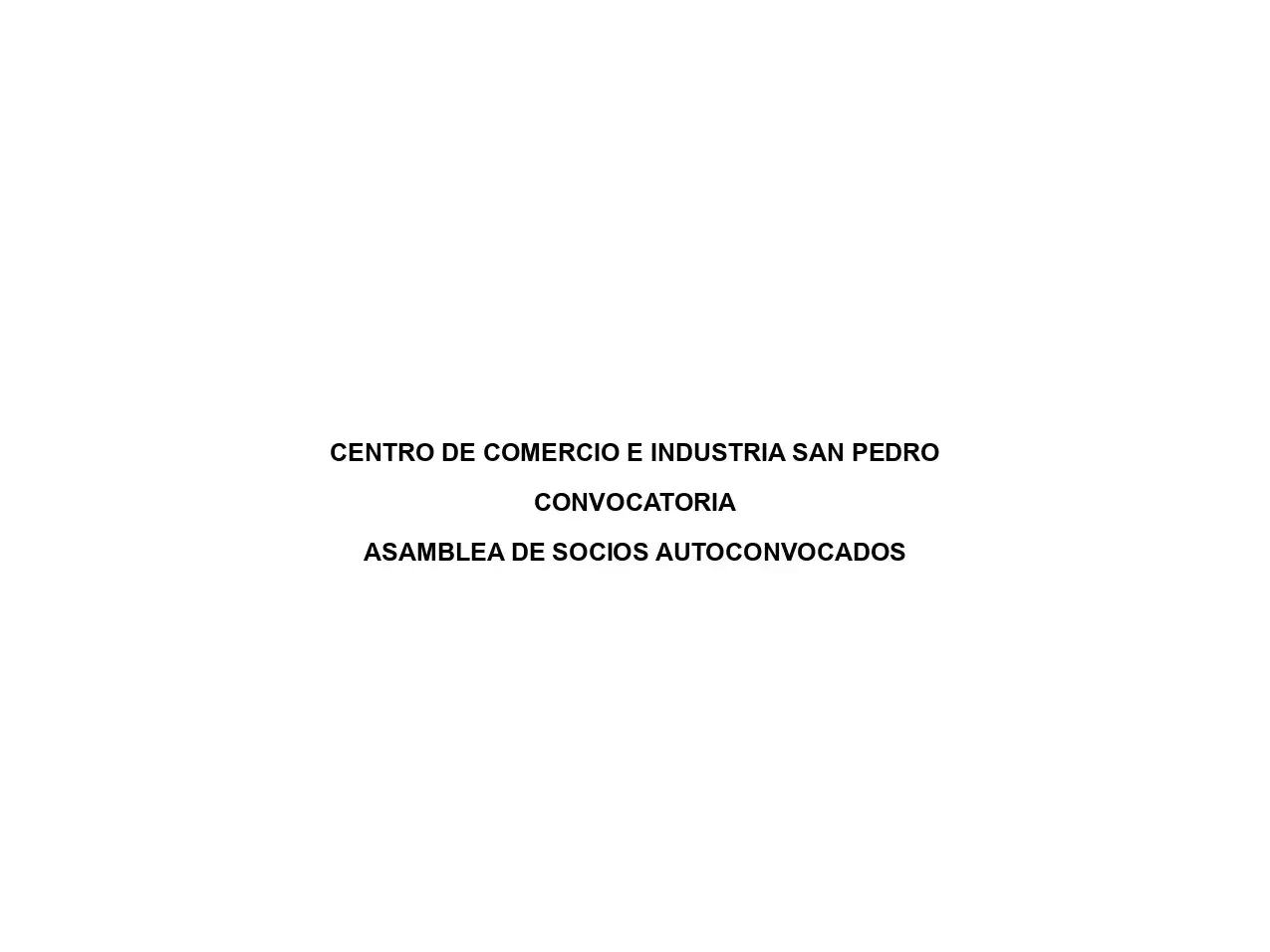 [Publicación solicitada] Convocatoria a Asamblea de Socios Autoconvocados en el Centro de Comercio e Industria de San Pedro