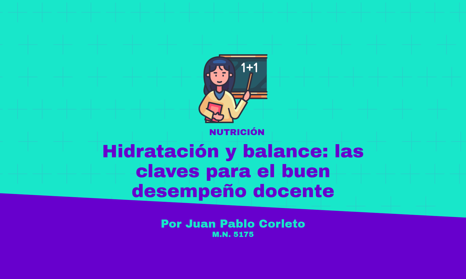 Hidratación y balance: las claves para el buen desempeño docente