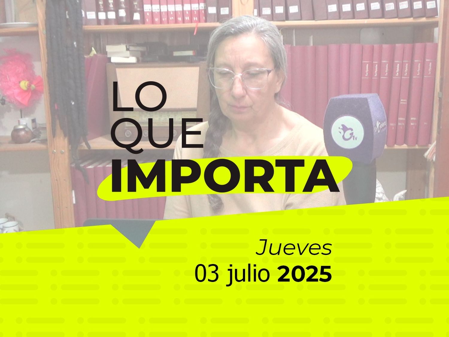 Lo que importa - Jueves 03 de julio de 2025