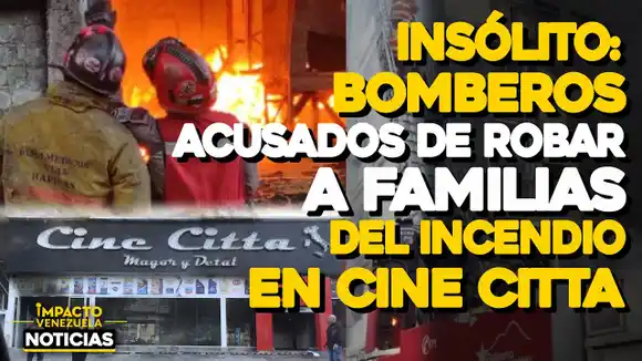 VIDEO – NOTICIAS IMPACTO VENEZUELA – «Fuimos objetos de saqueos», la confesión de uno de los propietarios del Riverside tras  incendio en Cine Citta